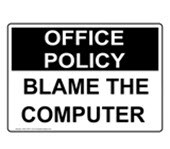 Blame the computer sign NHE-18731